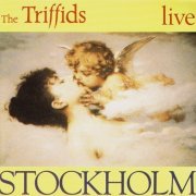 The Triffids - Stockholm (1990)