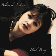 Heidi Berry - Below The Waves (2023) [Hi-Res]