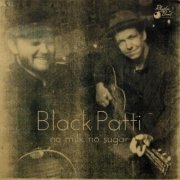 Black Patti - No Milk, No Sugar (2015)