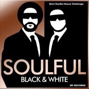 Soulful Black & White - Best Soulful House Challenge (2021)