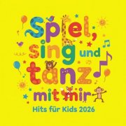 VA - Spiel, sing und tanz mit mir - Hits für Kids 2026 (2026) Hi-Res