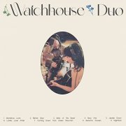 Watchhouse - Watchhouse (Duo) (2022) [Hi-Res]