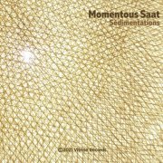 Momentous Saat - Sédimentations (2021)