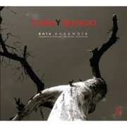ÓNIX Ensamble and Alejandro Escuer - Furia y Silencio (2016)