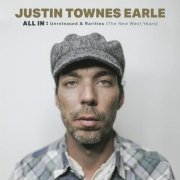 Justin Townes Earle - ALL IN: Unreleased & Rarities (The New West Years) (2024) [Hi-Res]