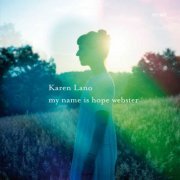 Karen Lano - My Name Is Hope Webster (2009) [Hi-Res]