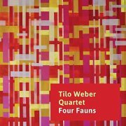 Tilo Weber Quartet - Four Fauns (2018)