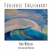 Toulouse Engelhardt - Three Novellas For Guitar And Orchestra (2023) [Hi-Res]