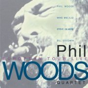 Phil Woods - European Tour Live (1980)