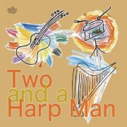 Two and a Harp Man - Two and a Harp Man (2026)
