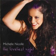 Michelle Nicolle - The Loveliest Night (2009)