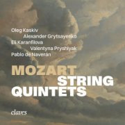 Oleg Kaskiv, Alexander Grytsayenko, Eli Karanfilova, Valentyna Pryshlyak, Pablo de Naverán - Mozart: The String Quintets (2026) [Hi-Res]