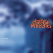 The Screamin' Cheetah Wheelies – Magnolia (1996)