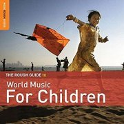 Various Artists - Rough Guide: World Music for Children (2010)