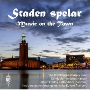 The Royal Swedish Army Band and Andreas Hanson - Staden spelar (Music on the Town) (2023) [Hi-Res]