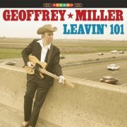 Geoffrey Miller - Leavin' 101 (2022)