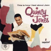 Quincy Jones - This Is How I Feel About Jazz - Remastered (1992)