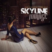 Skyline Mirage (A Metropolitan Lounge Night) (2015)