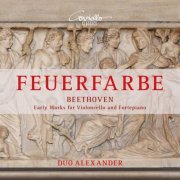 Duo Alexander - Beethoven: Feuerfarbe (Early Works for Cello and Fortepiano) (2018) [Hi-Res]