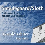 Smedegaard/Sloth - Gamle salmer - Nye tider (2020)