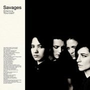 Savages - Silence Yourself (Rough Trade Edition) (2013)