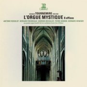 Antoine Reboulot, Bernard Foccroulle & Georges Delvallée - Tournemire: L'orgue mystique (Aux grandes orgues de la cathédrale d'Orléans) (Remastered) (1982/2020) [Hi-Res]