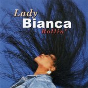 Lady Bianca - Rollin' (2001)