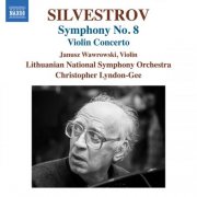 Janusz Wawrowski, Lithuanian National Symphony Orchestra and Christopher Lyndon-Gee - Valentin Silvestrov: Symphony No. 8 & Violin Concerto (2025) [Hi-Res]
