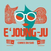 E'Joung-Ju - Corée du Sud (2025) [Hi-Res]