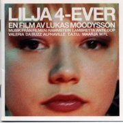 VA - Lilja 4-Ever - Soundtrack (2002)