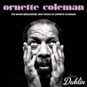 Ornette Coleman - The Shape Reimagined, New Vistas of Ornette Coleman (Remastered) (2025) Hi-Res