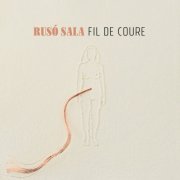 Rusó Sala - Fil de coure (2015)