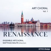 Ensemble ArtChoral, Matthias Maute - Art choral vol. 1: Renaissance (2024) [Hi-Res]