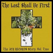 Various Artists - The Last Shall Be First: The JCR Records Story, Vol. 2 (2021) [Hi-Res]