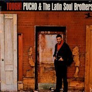 Pucho & His Latin Soul Brothers - Tough! (1996)