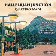 Quattro Mani, John Adams, Paul Bowles, Paul Creston, Paul Moravec, Bent Sørensen - Hallelujah Junction (2023) [Hi-Res]