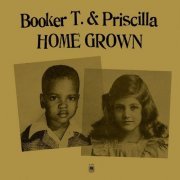 Booker T. & Priscilla - Home Grown (1972)