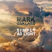 Mark Oakland - Simply As Light (2016)