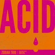 Zodiak Trio - Acid (2012)