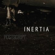 Inertia - Postscript (2025) [Hi-Res]