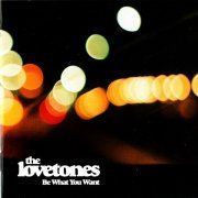 The Lovetones - Be What You Want (2003)