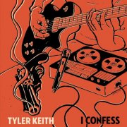 Tyler Keith - I Confess (2025) [Hi-Res]