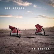 The Shorts - No Ticket (2022)