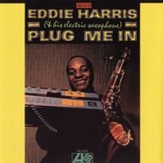 Eddie Harris - Plug Me In (1999) [Hi-Res]