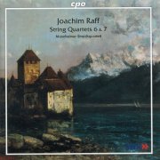 Mannheimer Streichquartett - Joachim Raff: String quartets Nos. 6 & 7 (2004)