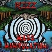 Rezz - Mass Manipulation (2017)