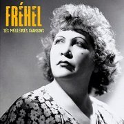 Fréhel - Ses Meilleures Chansons (Remastered) (2020)