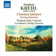 Wonkak Kim, Larchmere String Quartet - Krehl: String Quartet, Op. 17 & Clarinet Quintet, Op. 19 (2016) [Hi-Res]