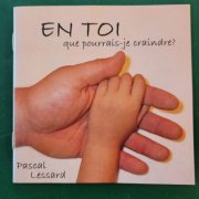 Pascal Lessard - En Toi, Que Pourrais-Je Craindre (2025)