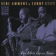 Gene Ammons & Sonny Stitt - God Bless Jug and Sonny (2001)